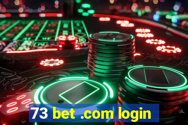 73 bet .com login